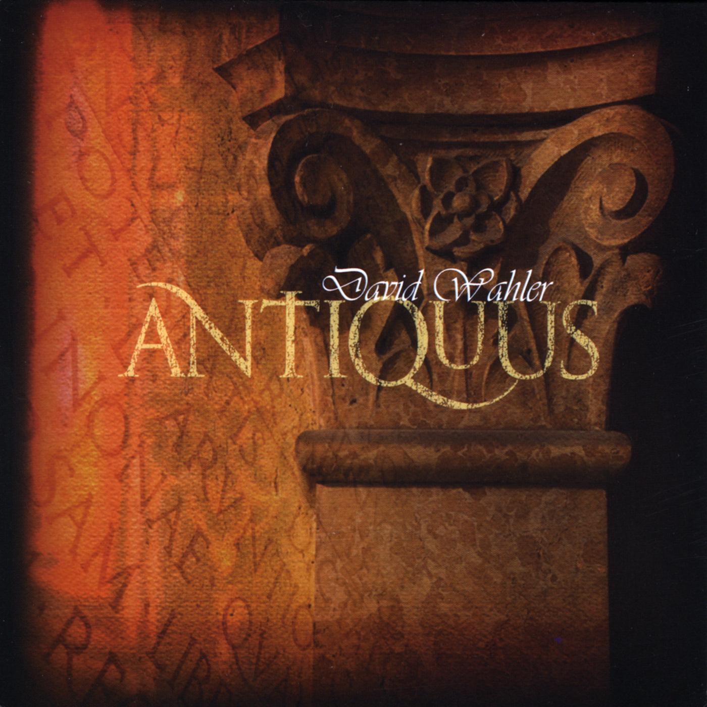 Antiquus_David Wahler_Antiquus | 在线播放_Antiquus歌词_Antiquus下载 | 网易云音乐