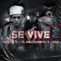 Se Vive (feat. Mandrake El Malocorita)