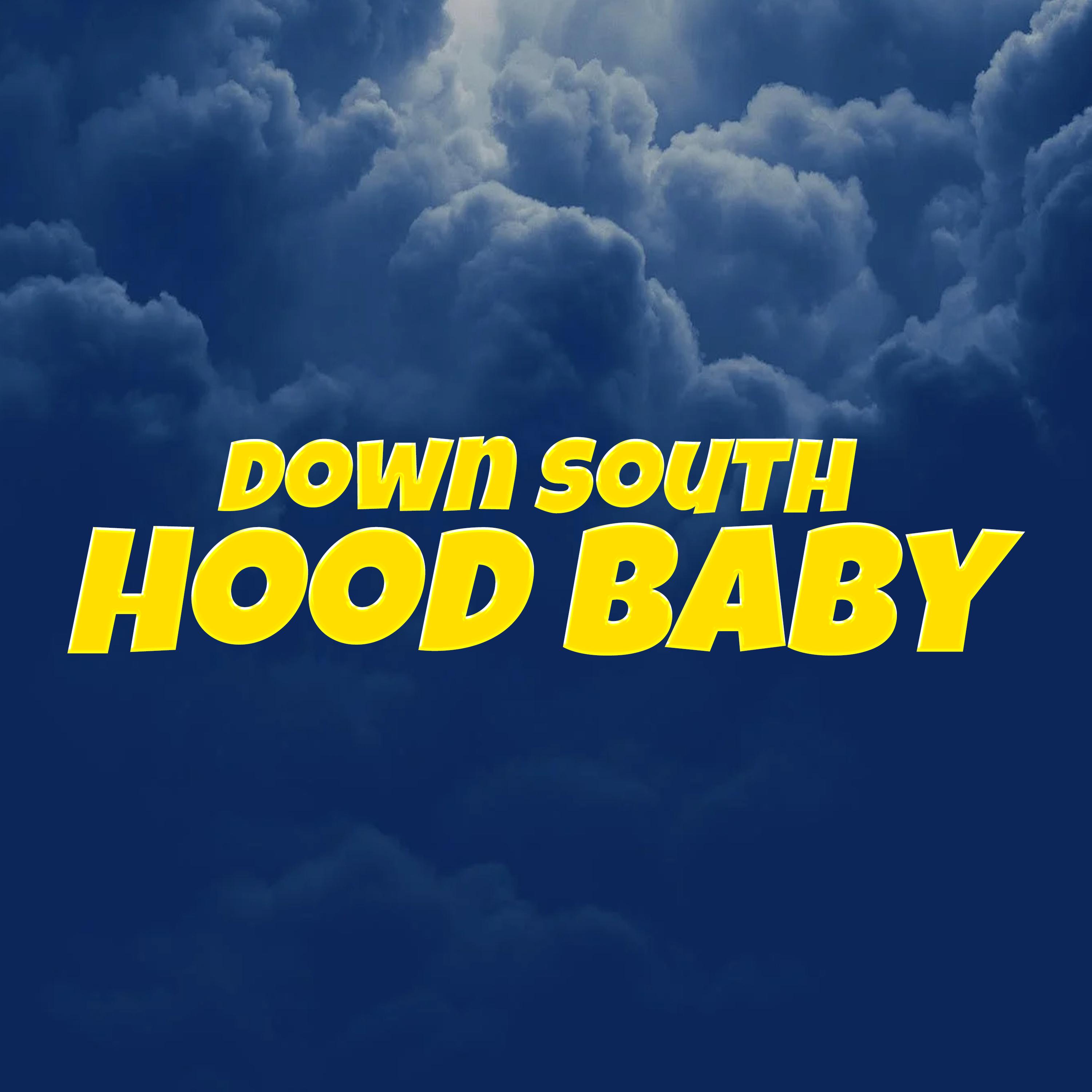Down South Hood Baby