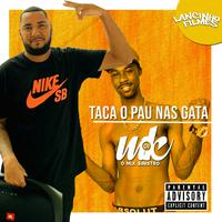 Taça o Pau nas Gata (feat. MC Flavinho)