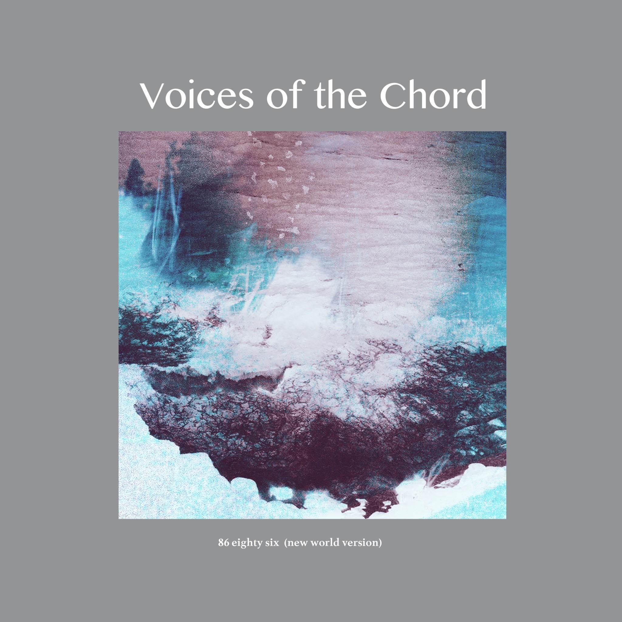 Voices of the Chord (From "86 Eighty Six") (New World Version)