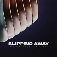 Slipping Away