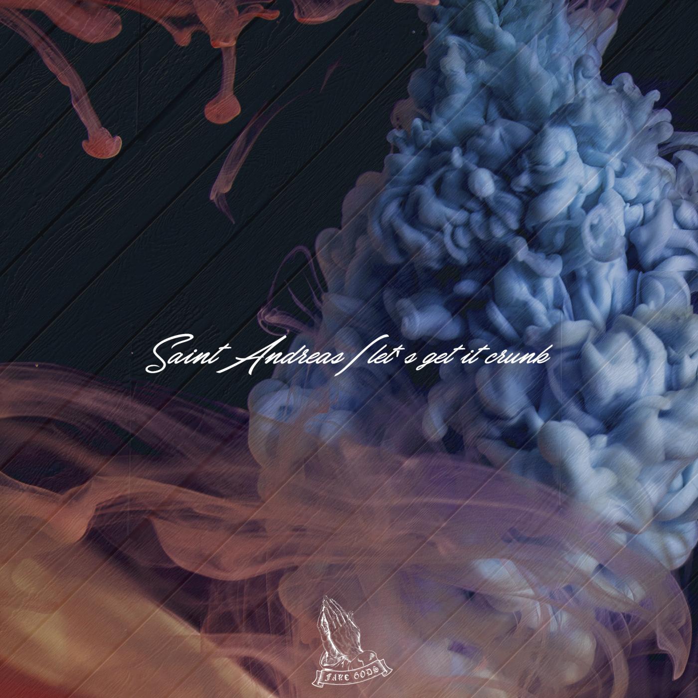 Let's Get It Crunk (Original Mix) Saint Andreas 单曲 网易云音乐