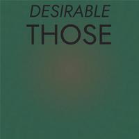 Desirable Those