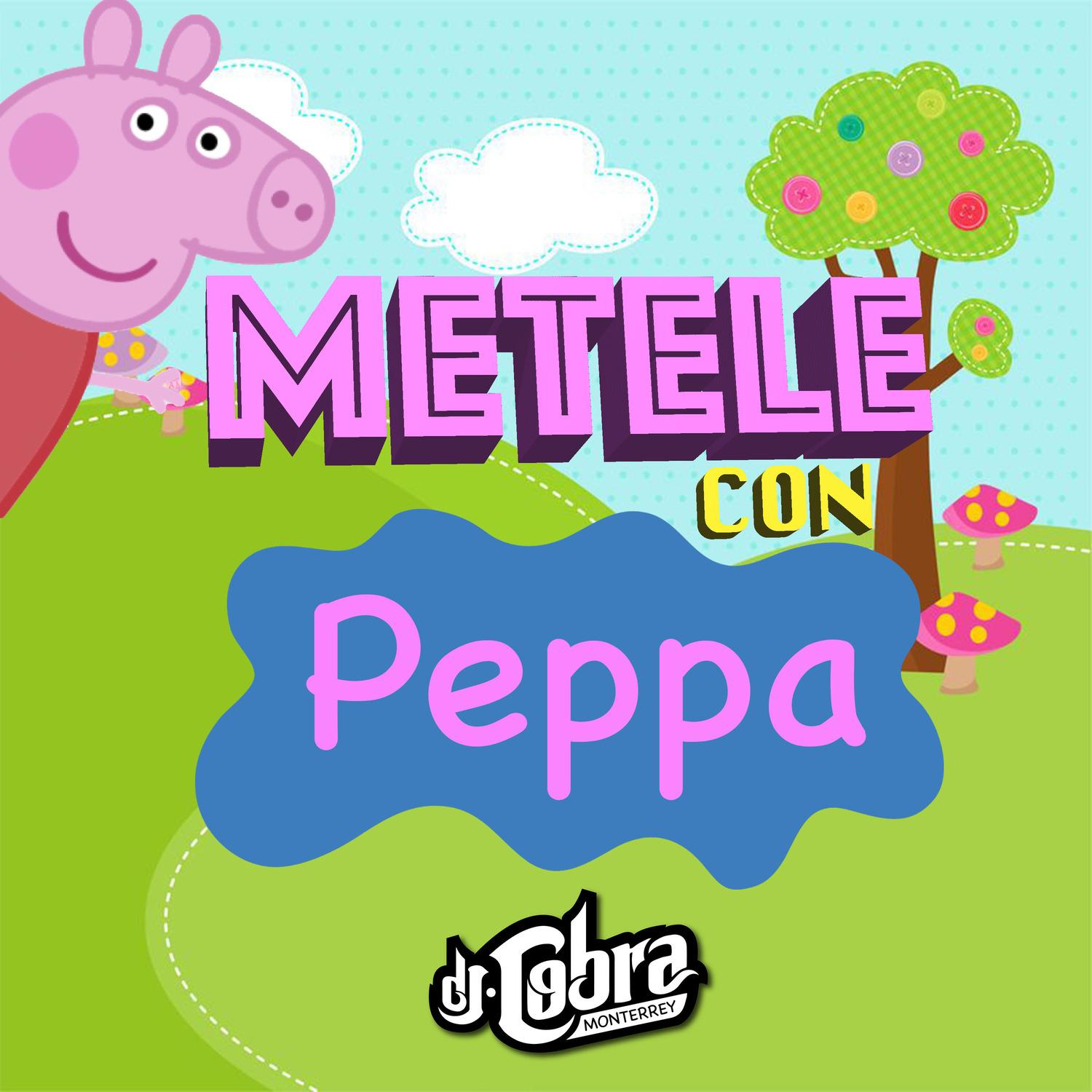 Metele Con Peppa