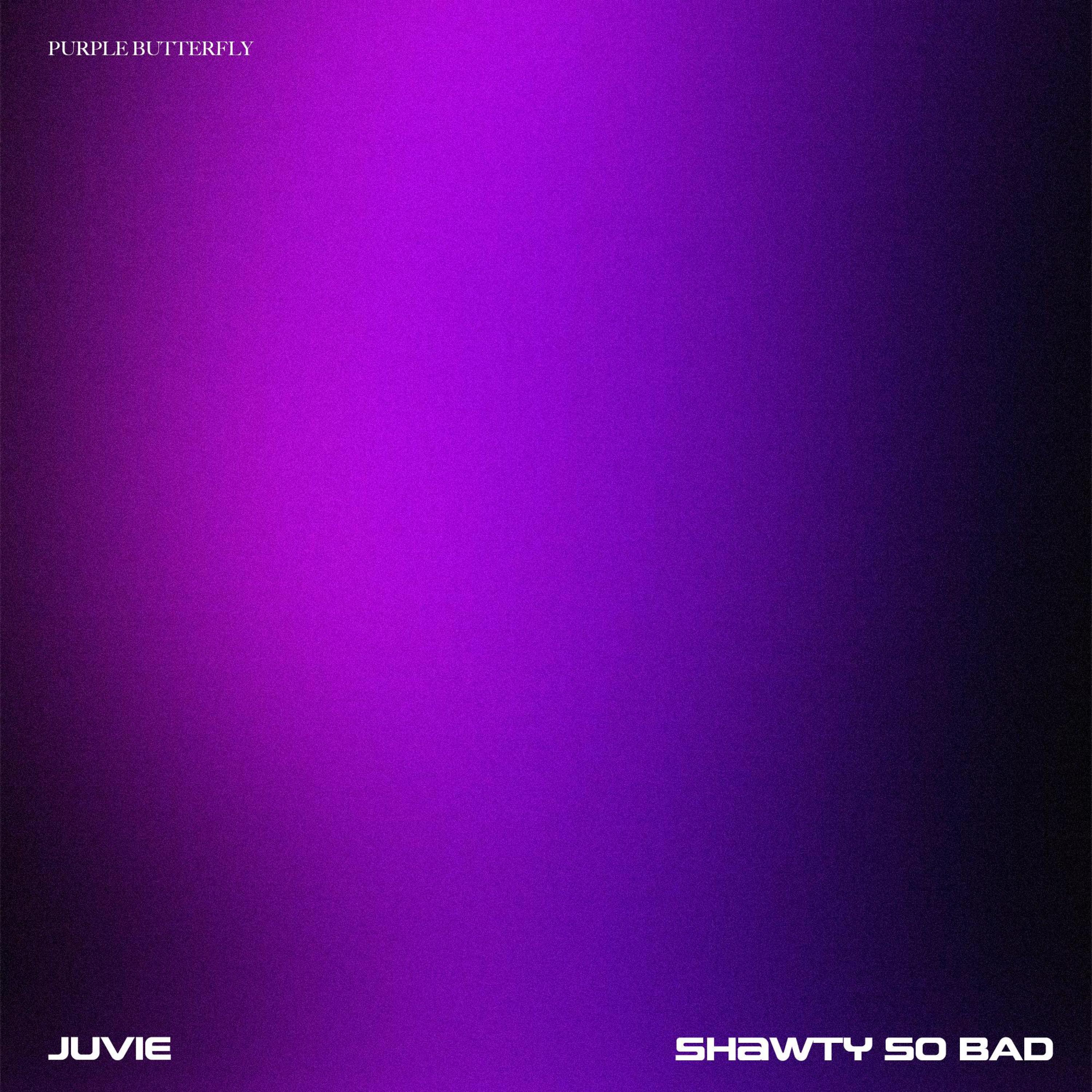 SHAWTY SO BAD