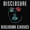 Disclosure - Watch Your Step