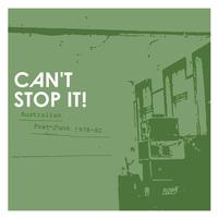 Can't Stop It! Australian Post-Punk 1978-82