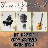 Three of a Kind: Jim Reeves, Eddy Arnold, Hank Snow