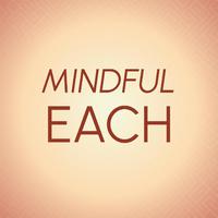 Mindful Each