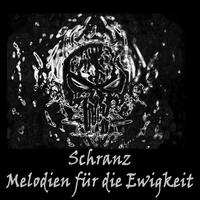 Schranz - Melodien für die Ewigkeit