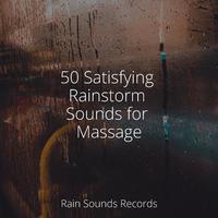 50 Satisfying Rainstorm Sounds for Massage