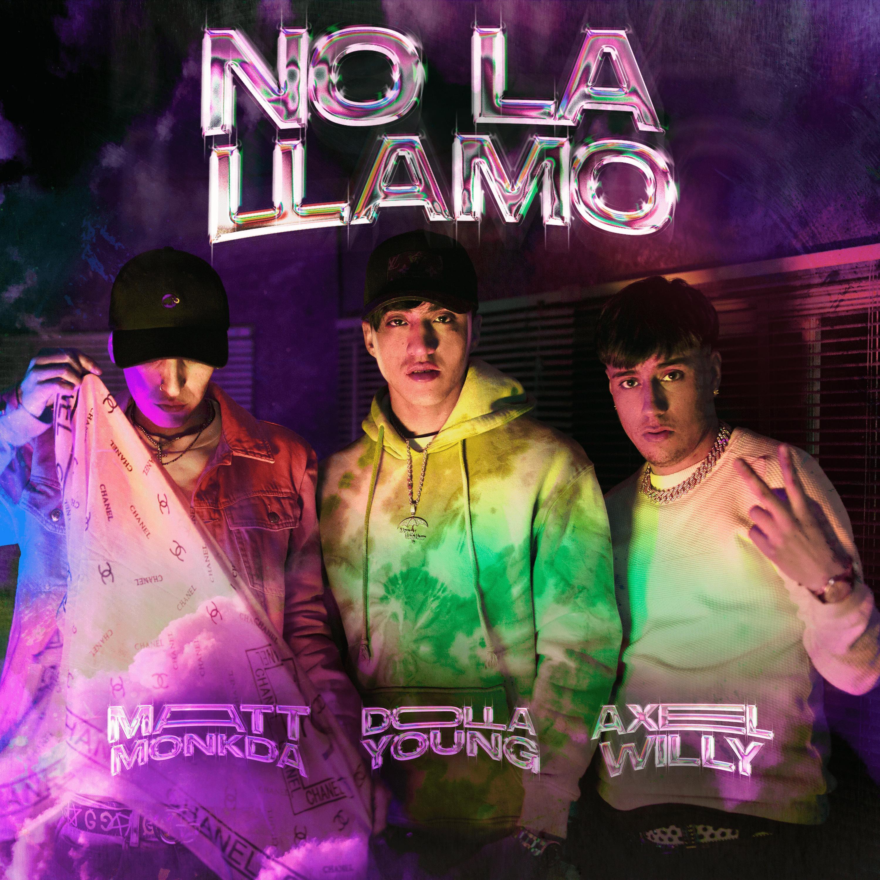 no la llamo (feat. matt monkda & axel willy)
