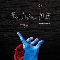 The Forlorn Mill