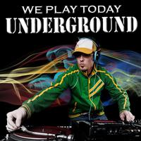 We Play Today Underground