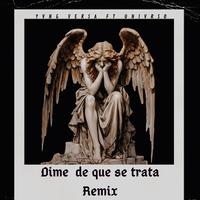 Dime de que se trata (VerSa Remix)