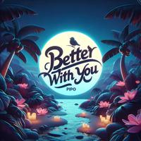 Better with You