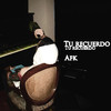 AFK - Tu Recuerdo