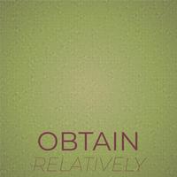 Obtain Relatively