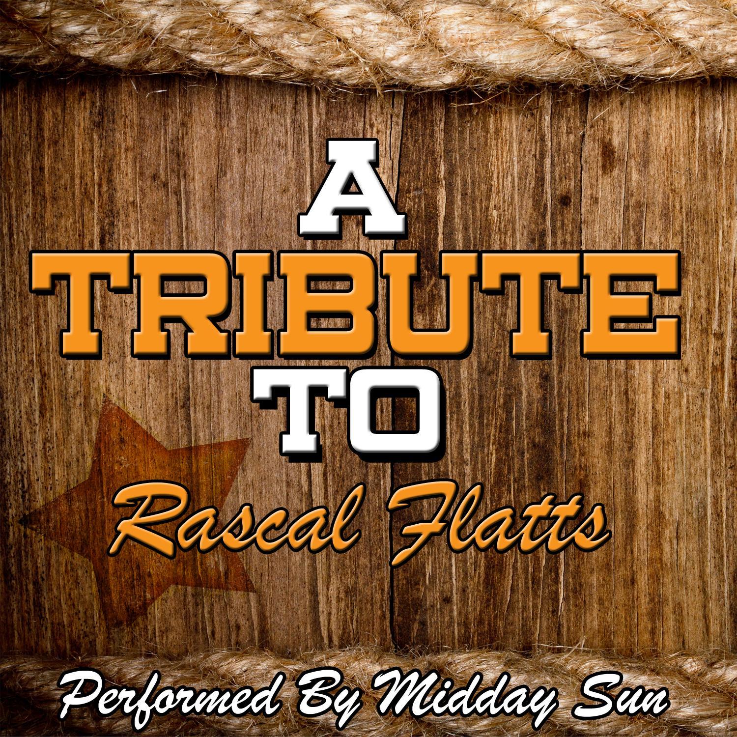 a tribute to rascal flatts