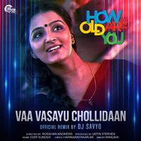 Vaa Vasayu Chollidaan (From 