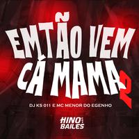 Então Vem Cá Mama 2