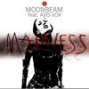 Moonbeam - Madness Feat. Avis Vox Original Mix