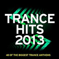 Trance Hits 2013 - 40 Of The Biggest Trance Anthems