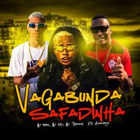 Vagabunda Safadinha (feat. MC Teteu, Mc Rd & MC Theuzyn)