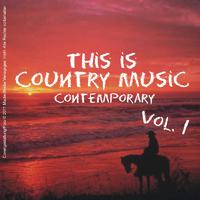 This Is Country Music (Contemporary) - Vol. 1