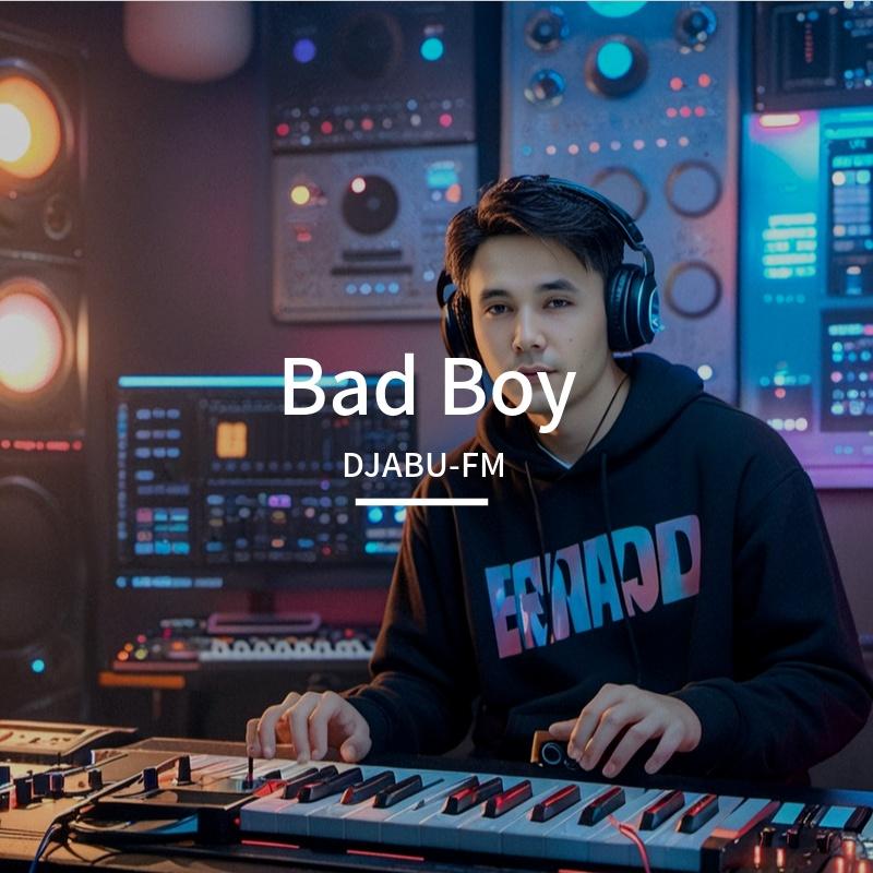 Bad Boy - DJABU-FM封面