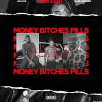 Money, *****es & Pills (feat. Goldie & A1 Billionaire)