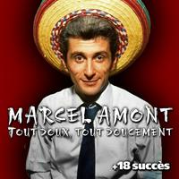 Tout doux, tout doucement + 18 succès de Marcel Amont