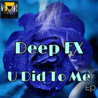 U Did To Me EP