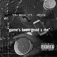 Game's Been good 2 Me (feat. JRICH)