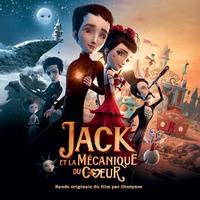 Jack Et La Mécanique Du Coeur (Bande Originale Du Film)