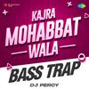 DJ Percy - Kajra Mohabbat Wala Bass Trap