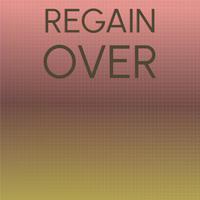 Regain Over