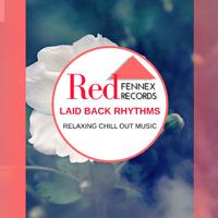 Laid Back Rhythms - Relaxing Chill Out Music