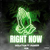 Right Now (feat. Pioneer Von)