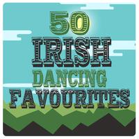 50 Irish Dancing Favourites