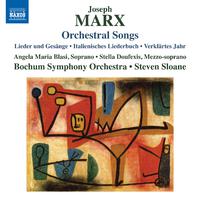 MARX, J.: Orchestral Songs (Blasi, Doufexis, Bochum Symphony, Sloane)