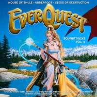 EverQuest ® Soundtracks, Vol. 6 (House of Thule, Underfoot & Seeds of Destruction)