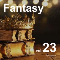 ファンタジー, Vol. 23 -Instrumental BGM- by Audiostock