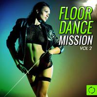 Floor Dance Mission, Vol. 2