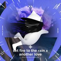 set fire to the rain x another love - sped up + reverb