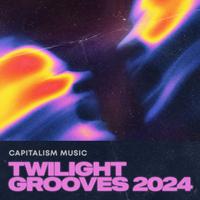 Capitalism Music Twilight Grooves 2024