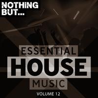 Nothing But... Essential House Music, Vol. 12