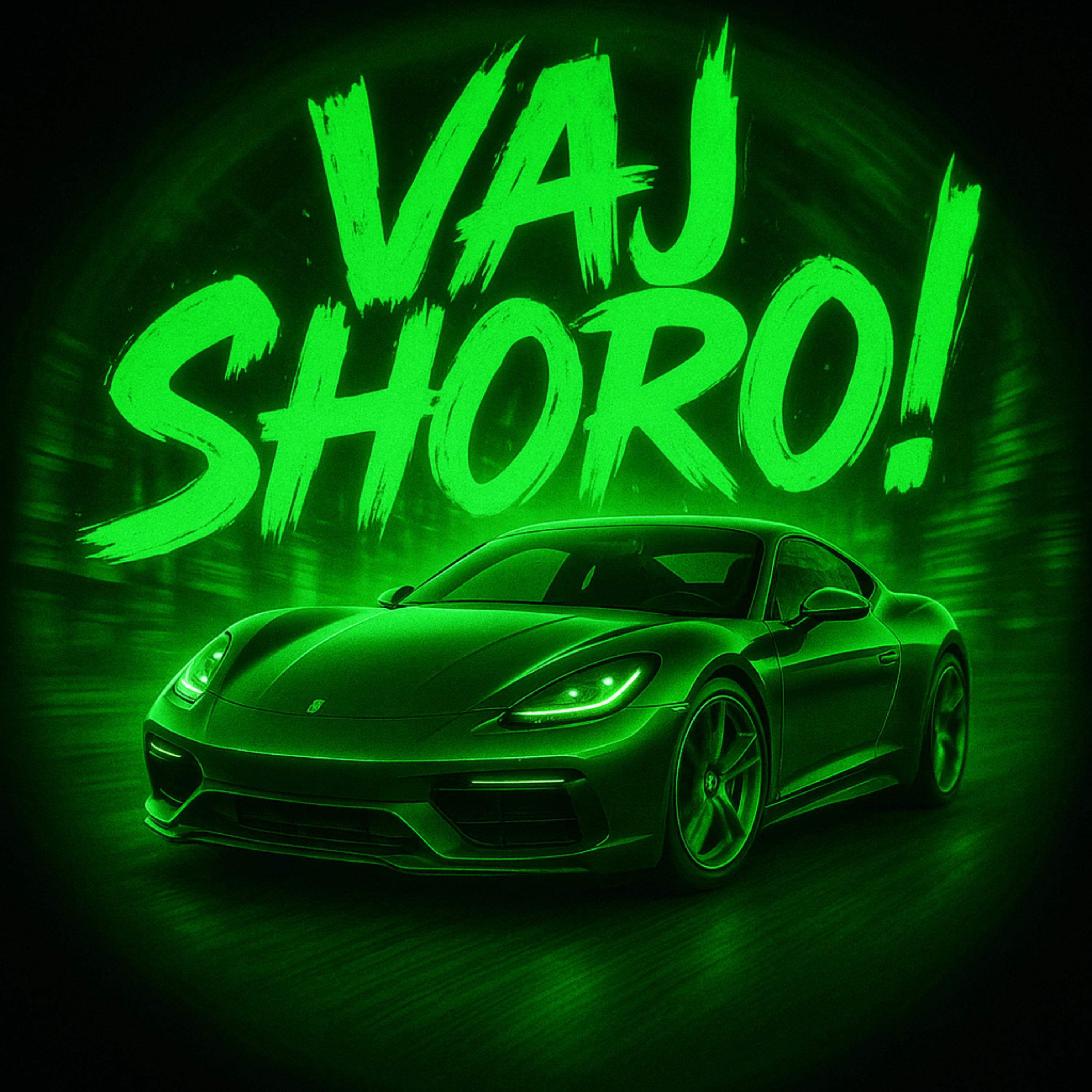 VAJ SHORO! (Slowed)