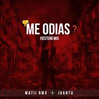 Me Odias (Fiestero Mix)